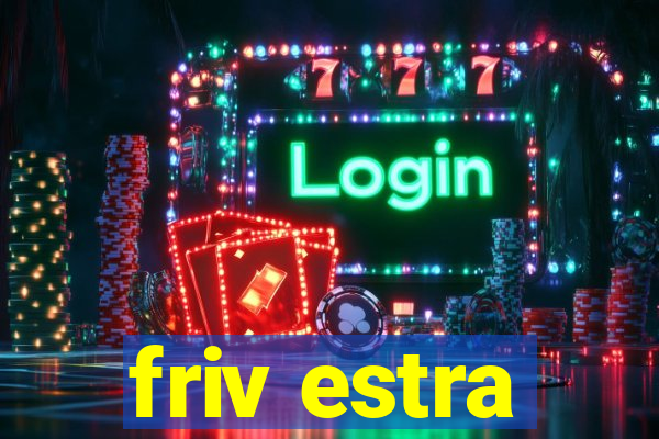 friv estra